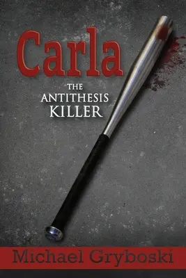 Carla Zabijak antitéz - Carla The Antithesis Killer