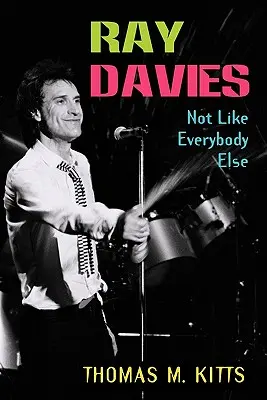 Ray Davies: Nie ako všetci ostatní - Ray Davies: Not Like Everybody Else