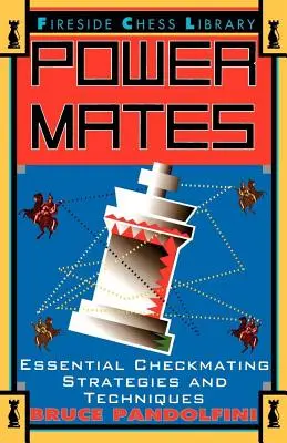 Silné maty: Základné šachové stratégie a techniky - Power Mates: Essential Checkmating Strategies and Techniques