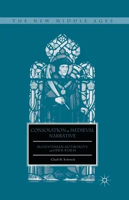 Útecha v stredovekom rozprávaní: Augustínska autorita a otvorená forma - Consolation in Medieval Narrative: Augustinian Authority and Open Form
