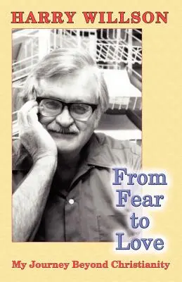 Od strachu k láske: Moja cesta za hranice kresťanstva - From Fear to Love: My Journey Beyond Christianity
