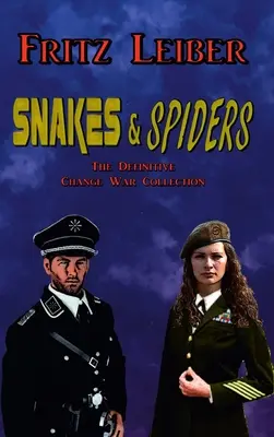 Hady a pavúky: Vlci a pavúky: Definitívna zbierka o vojne so zmenami (The Definitive Change War Collection) - Snakes & Spiders: The Definitive Change War Collection