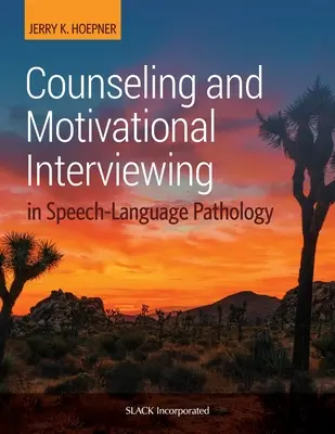 Poradenstvo a motivačné rozhovory v logopédii - Counseling and Motivational Interviewing in Speech-Language Pathology