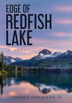 Edge of Redfish Lake: Tvrdá väzba - Edge of Redfish Lake: Hardcover