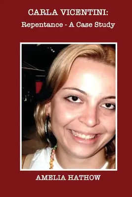 Carla Vicentiniová: Pokánie - prípadová štúdia - Carla Vicentini: Repentance - A Case Study