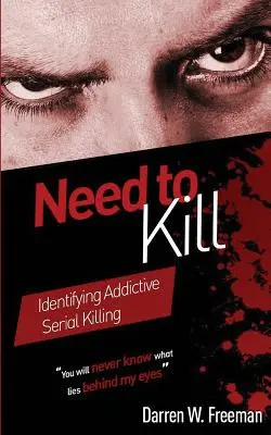Need to Kill: Identifikácia návykových sériových vrážd - Need to Kill: Identifying Addictive Serial Killing