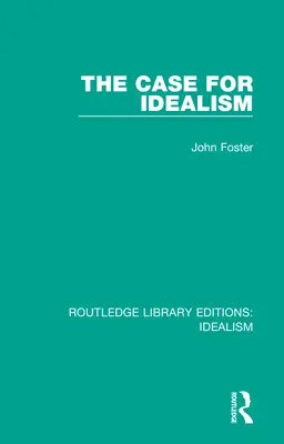 Prípad pre idealizmus - The Case for Idealism