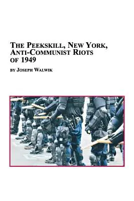 Protikomunistické nepokoje v Peekskille, New York, v roku 1949 - The Peekskill, New York, Anti-Communist Riots of 1949