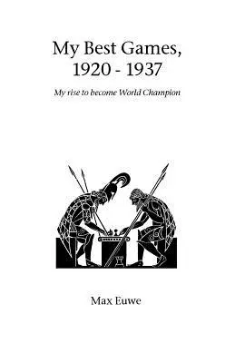 Moje najlepšie hry, 1920 - 1937 - My Best Games, 1920 - 1937