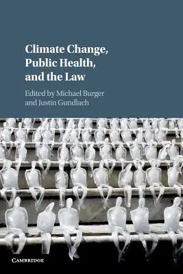 Zmena klímy, verejné zdravie a právo - Climate Change, Public Health, and the Law