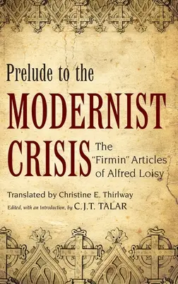Predohra ku kríze moderny: Firminove články Alfreda Loisyho - Prelude to the Modernist Crisis: The Firmin Articles of Alfred Loisy