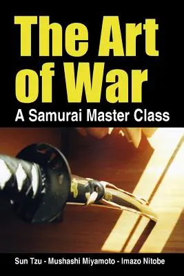 Umenie vojny, majstrovská trieda samurajov - The Art of War, a Samurai Master Class