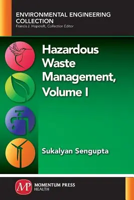 Nakladanie s nebezpečnými odpadmi, I. diel - Hazardous Waste Management, Volume I