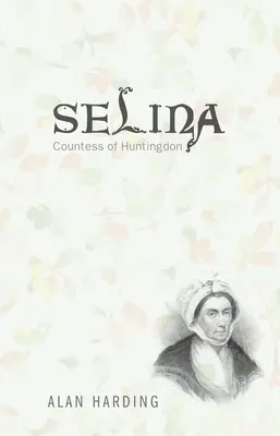 Selina, grófka z Huntingdonu - Selina, Countess of Huntingdon