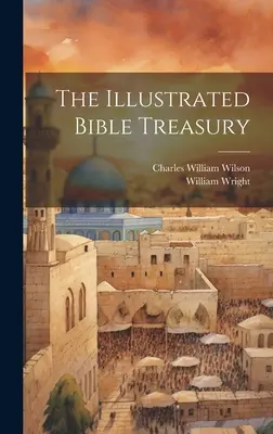 Ilustrovaná biblická pokladnica - The Illustrated Bible Treasury