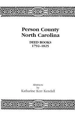 Person County, Severná Karolína, Listiny, 1792-1825 - Person County, North Carolina, Deed Books, 1792-1825