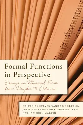 Formálne funkcie v perspektíve: Eseje o hudobnej forme od Haydna po Adorna - Formal Functions in Perspective: Essays on Musical Form from Haydn to Adorno
