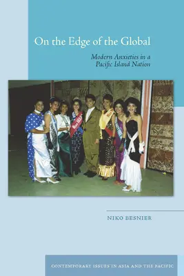 Na okraji sveta: Moderné obavy v tichomorskom ostrovnom štáte - On the Edge of the Global: Modern Anxieties in a Pacific Island Nation