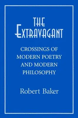 Extravagant: Křižovatky modernej poézie a modernej filozofie - Extravagant: Crossings of Modern Poetry And Modern Ph