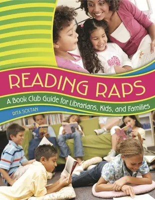 Čítanie Raps: Knižný klub pre knihovníkov, deti a rodiny - Reading Raps: A Book Club Guide for Librarians, Kids, and Families