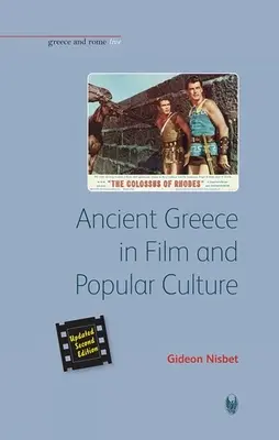 Staroveké Grécko vo filme a populárnej kultúre (revidované druhé vydanie) - Ancient Greece in Film and Popular Culture (Revised Second Edition)