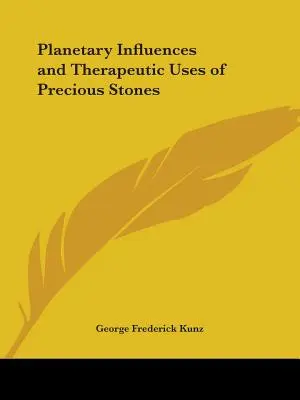 Planetárne vplyvy a terapeutické využitie drahých kameňov - Planetary Influences and Therapeutic Uses of Precious Stones