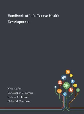 Príručka o vývoji zdravia v priebehu života - Handbook of Life Course Health Development