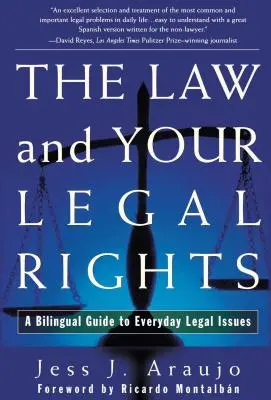 Zákon a vaše zákonné práva/A Ley Y Sus Derechos Legales: Dvojjazyčný sprievodca každodennými právnymi otázkami/Un Manual Bilingue Para Asuntos Legales Cotidia - The Law and Your Legal Rights/A Ley Y Sus Derechos Legales: A Bilingual Guide to Everyday Legal Issues/Un Manual Bilingue Para Asuntos Legales Cotidia