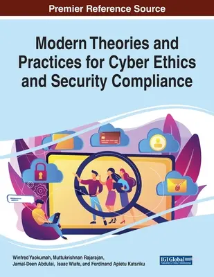 Moderné teórie a postupy pre dodržiavanie kybernetickej etiky a bezpečnosti - Modern Theories and Practices for Cyber Ethics and Security Compliance