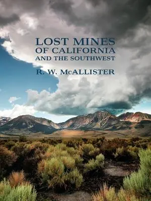 Stratené bane Kalifornie a juhozápadu - Lost Mines of California and the Southwest