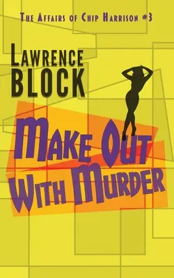 Make Out With Murder (Milovať sa s vraždou) - Make Out With Murder