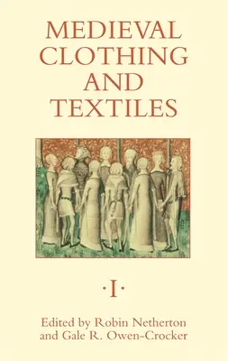 Stredoveké odevy a textílie 1 - Medieval Clothing and Textiles 1