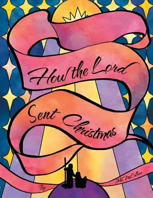 Ako Pán poslal Vianoce - How the Lord Sent Christmas