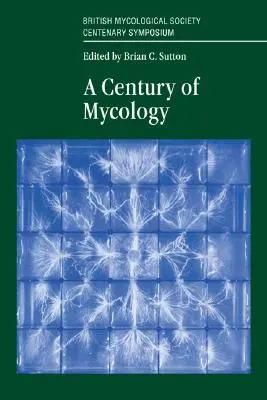 Storočie mykológie - A Century of Mycology