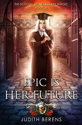 Epická je jej budúcnosť: Akčné dobrodružstvo v štýle mestskej fantasy - Epic Is Her Future: An Urban Fantasy Action Adventure