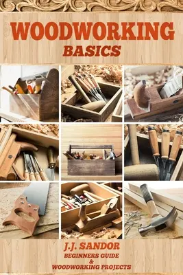 Spracovanie dreva: Základy práce s drevom - Woodworking: Woodworking Basics