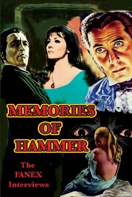 Spomienky na Hammer: Rozhovory na Fanexe - Memories of Hammer: The Fanex Interviews