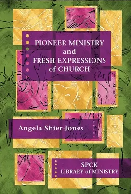 Pionierska služba a čerstvé prejavy Cirkvi - Pioneer Ministry and Fresh Expressions of the Church