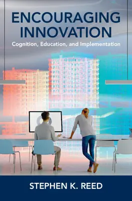 Povzbudenie k inovácii: Poznávanie, vzdelávanie a implementácia - Encouraging Innovation: Cognition, Education, and Implementation