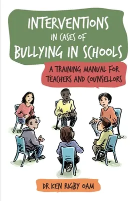 Intervencie v prípadoch šikanovania v školách: Príručka pre učiteľov a poradcov - Interventions in Cases of Bullying in Schools: A Training Manual for Teachers and Counsellors