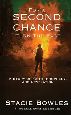Pre druhú šancu otočte stránku: Príbeh o viere, proroctve a zjavení - For a Second Chance, Turn the Page: A Story of Faith, Prophecy, and Revelation