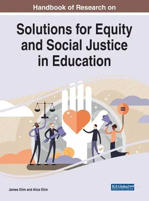 Príručka výskumu riešení pre rovnosť a sociálnu spravodlivosť vo vzdelávaní - Handbook of Research on Solutions for Equity and Social Justice in Education