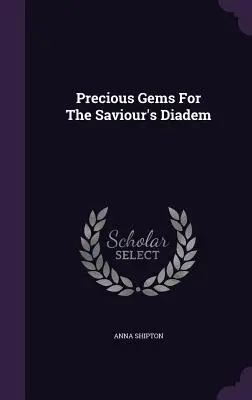 Drahokamy pre Spasiteľov diadém - Precious Gems For The Saviour's Diadem