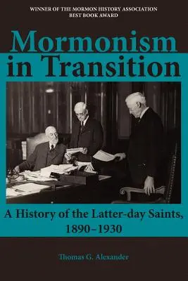 Mormonizmus v prechode: Svätí neskorších dní, 1890-1930, 3. vyd. - Mormonism in Transition: A History of the Latter-day Saints, 1890-1930, 3rd ed.