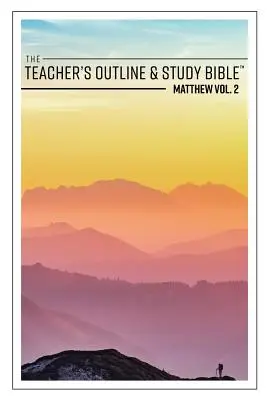 Učiteľská osnova a študijná Biblia: Matúš 2. diel - The Teacher's Outline & Study Bible: Matthew Vol. 2