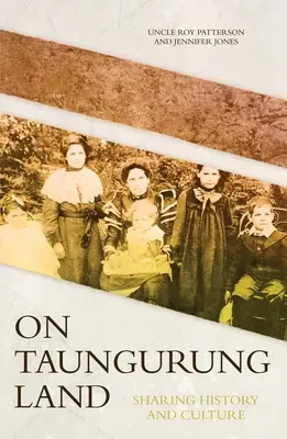 Na zemi Taungurung: Zdieľanie histórie a kultúry - On Taungurung Land: Sharing History and Culture