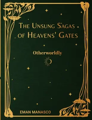 Nespievané ságy o nebeských bránach: Iný svet - The Unsung Sagas of Heavens' Gates: Otherworldly