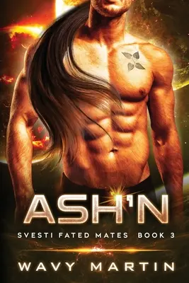 Ash'n: Svesti Osudové družky Kniha 3 - Ash'n: Svesti Fated Mates Book 3