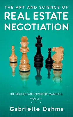 Umenie a veda vyjednávania o nehnuteľnostiach - The Art and Science of Real Estate Negotiation
