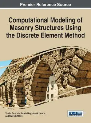 Výpočtové modelovanie murovaných konštrukcií pomocou metódy diskrétnych prvkov - Computational Modeling of Masonry Structures Using the Discrete Element Method